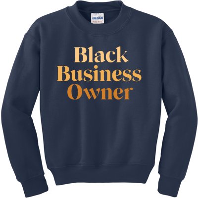 Black Business Owner For Women Entrepreneur CEO Kids Sweatshirt