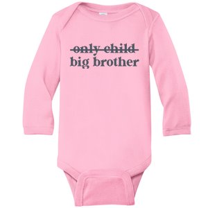 Big Brother Only Child Baby Long Sleeve Bodysuit