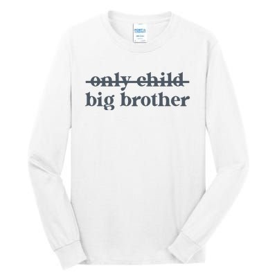 Big Brother Only Child Tall Long Sleeve T-Shirt