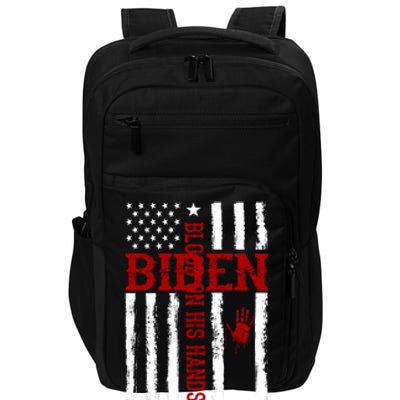 Biden Blood On His Hands American Flag Impact Tech Backpack