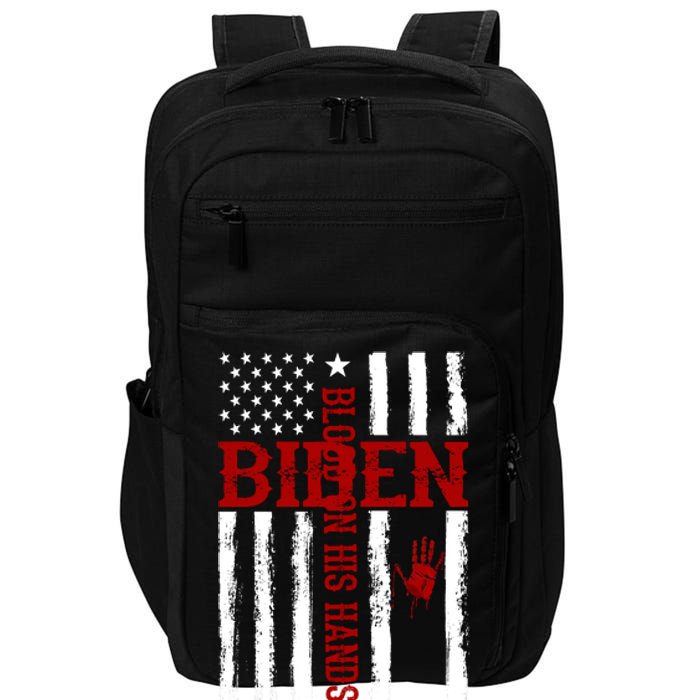 Biden Blood On His Hands American Flag Impact Tech Backpack