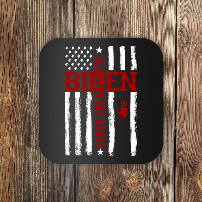 Biden Blood On His Hands American Flag Coaster