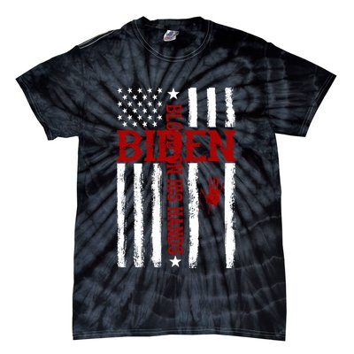 Biden Blood On His Hands American Flag Tie-Dye T-Shirt