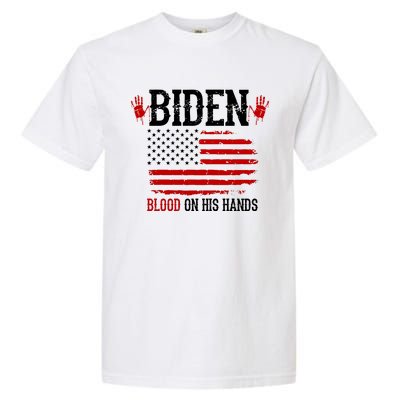 Biden Blood On His Hands Garment-Dyed Heavyweight T-Shirt