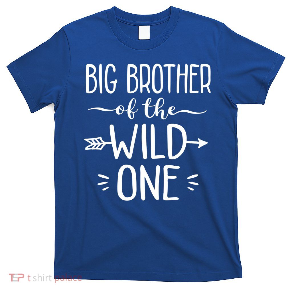 Big Brother Of The Wild One Funny 1st Birthday Safari Gift T-Shirt