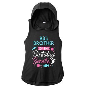 Big Brother Of The Birthday Sweetie Candy Bday Party Bro Ladies PosiCharge Tri-Blend Wicking Draft Hoodie Tank