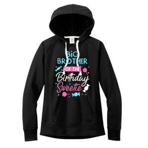 Big Brother Of The Birthday Sweetie Candy Bday Party Bro Women's Fleece Hoodie