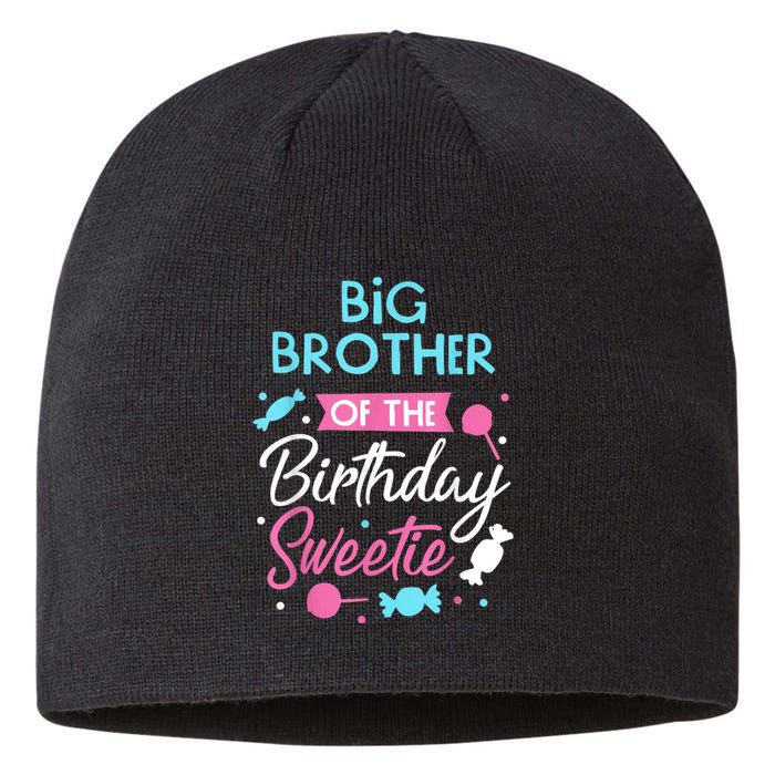 Big Brother Of The Birthday Sweetie Candy Bday Party Bro Sustainable Beanie