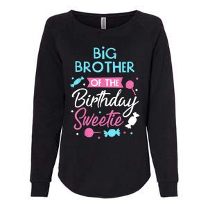 Big Brother Of The Birthday Sweetie Candy Bday Party Bro Womens California Wash Sweatshirt