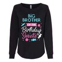 Big Brother Of The Birthday Sweetie Candy Bday Party Bro Womens California Wash Sweatshirt