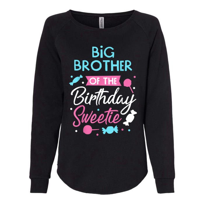 Big Brother Of The Birthday Sweetie Candy Bday Party Bro Womens California Wash Sweatshirt