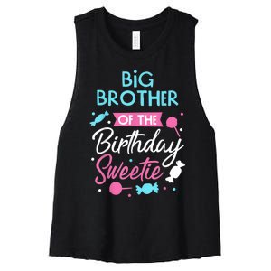 Big Brother Of The Birthday Sweetie Candy Bday Party Bro Women's Racerback Cropped Tank