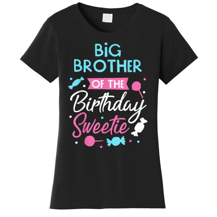 Big Brother Of The Birthday Sweetie Candy Bday Party Bro Women's T-Shirt