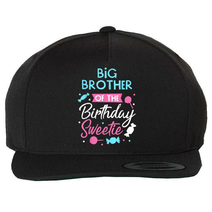 Big Brother Of The Birthday Sweetie Candy Bday Party Bro Wool Snapback Cap