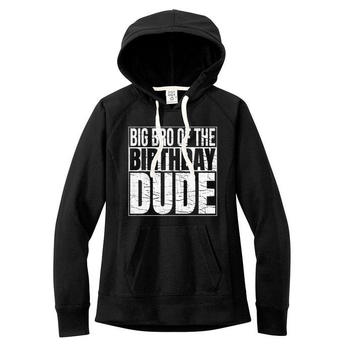 Big Bro of the Birthday Dude Brother of the Birthday Women's Fleece Hoodie