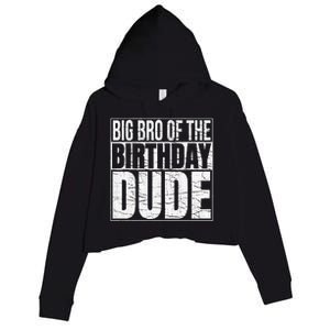 Big Bro of the Birthday Dude Brother of the Birthday Crop Fleece Hoodie