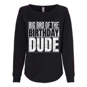 Big Bro of the Birthday Dude Brother of the Birthday Womens California Wash Sweatshirt