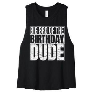 Big Bro of the Birthday Dude Brother of the Birthday Women's Racerback Cropped Tank