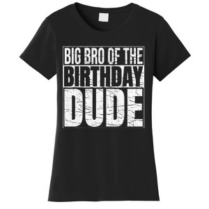 Big Bro of the Birthday Dude Brother of the Birthday Women's T-Shirt