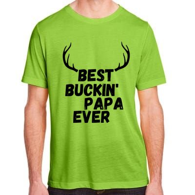 Best Buckin Papa Ever Antlers Funny Hunting Tee For Guys Gift Adult ChromaSoft Performance T-Shirt