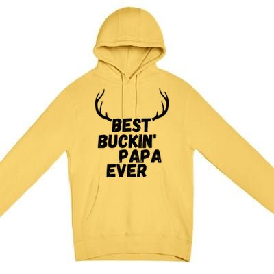 Best Buckin Papa Ever Antlers Funny Hunting Tee For Guys Gift Premium Pullover Hoodie