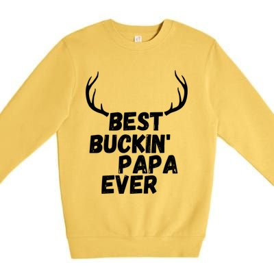 Best Buckin Papa Ever Antlers Funny Hunting Tee For Guys Gift Premium Crewneck Sweatshirt