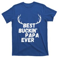 Best Buckin Papa Ever Antlers Funny Hunting Tee For Guys Gift T-Shirt