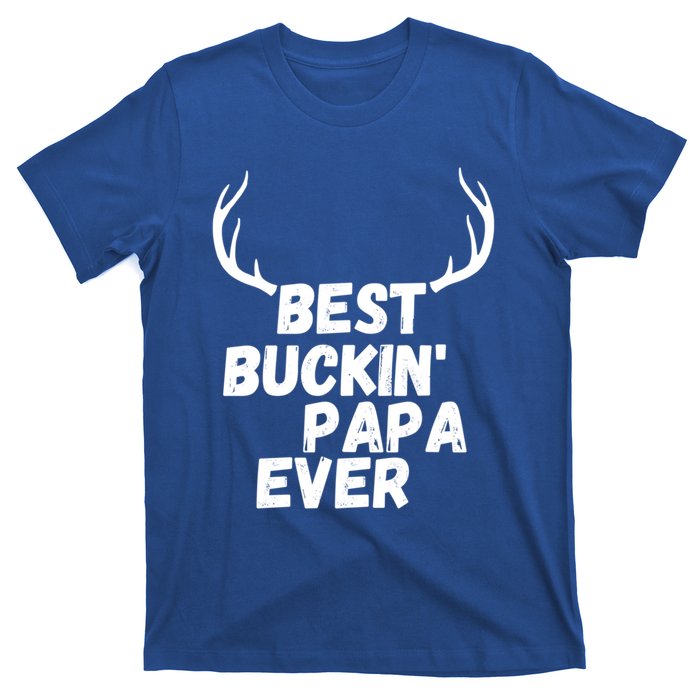 Best Buckin Papa Ever Antlers Funny Hunting Tee For Guys Gift T-Shirt