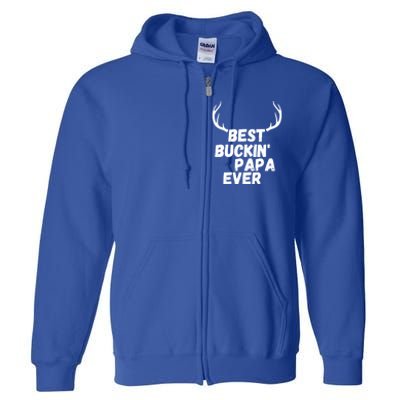 Best Buckin Papa Ever Antlers Funny Hunting Tee For Guys Gift Full Zip Hoodie