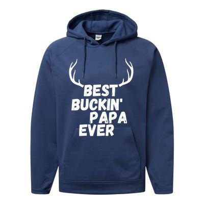 Best Buckin Papa Ever Antlers Funny Hunting Tee For Guys Gift Performance Fleece Hoodie