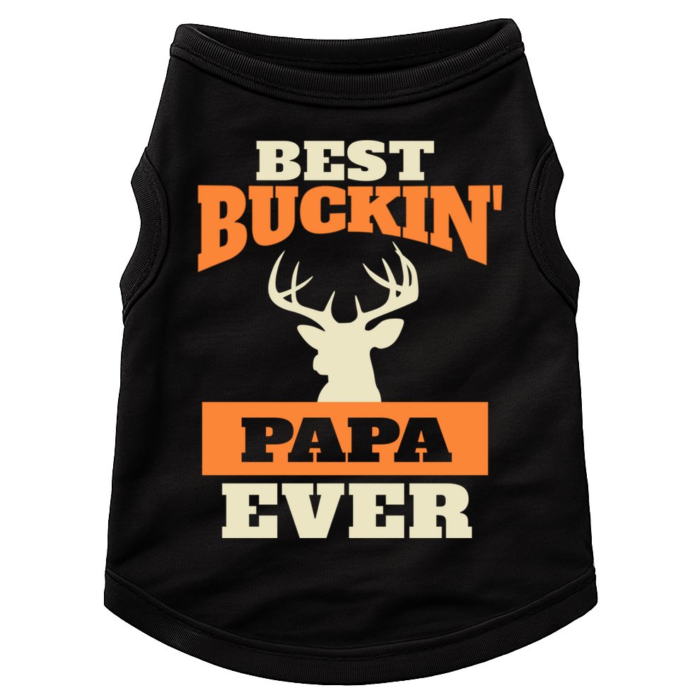Best Buckin Papa Ever Funny Gift Doggie Tank