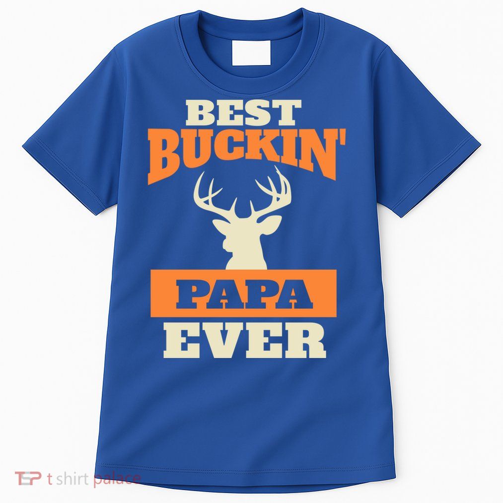 Best Buckin Papa Ever Funny Gift Tall T-Shirt