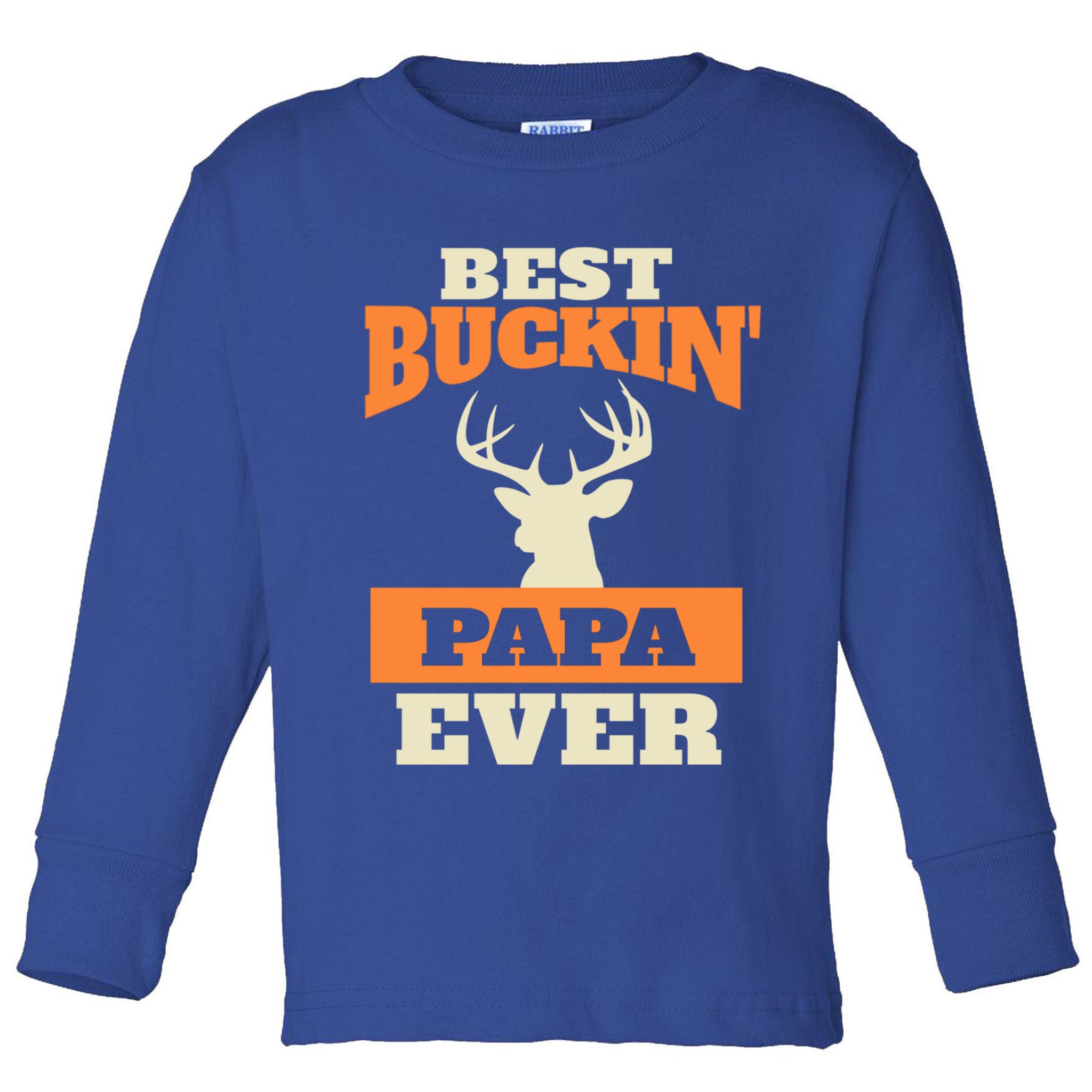 Best Buckin Papa Ever Funny Gift Toddler Long Sleeve Shirt