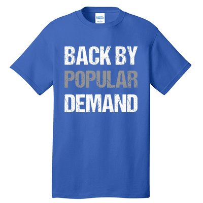 Back By Popular Ded Cute Gift Teacher And Student Back To School Meaningful Gift Tall T-Shirt