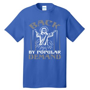 Back By Popular Ded Bible Verse Faith Quote Easter Cross Funny Gift Tall T-Shirt