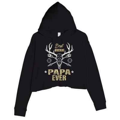 Best Buckin Papa Ever Deer Hunters Hunting Gift Father Gift Crop Fleece Hoodie