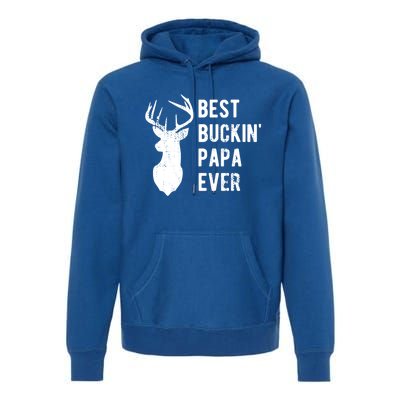 Best Buckin Papa Ever Funny Deer Hunter Gift Premium Hoodie