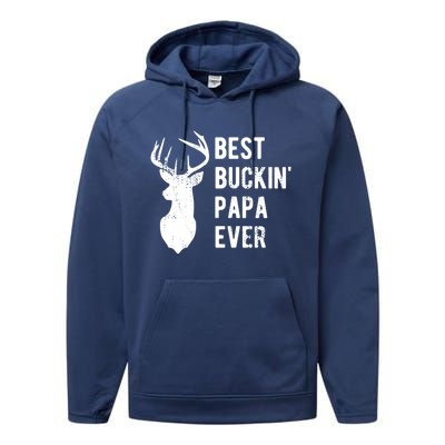 Best Buckin Papa Ever Funny Deer Hunter Gift Performance Fleece Hoodie