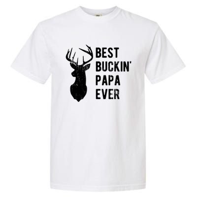 Best Buckin Papa Ever Funny Deer Hunter Gift Garment-Dyed Heavyweight T-Shirt