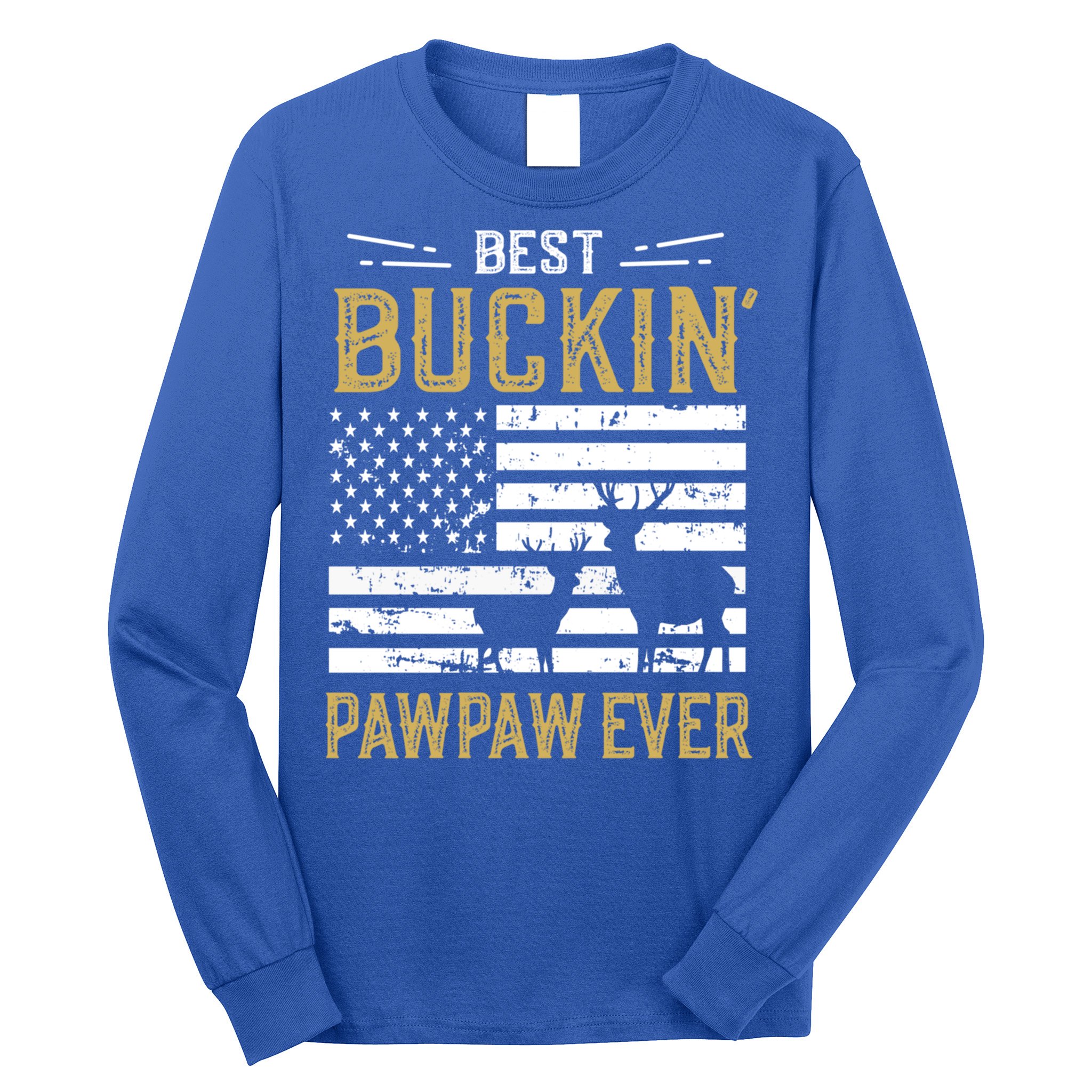 Best Buckin Pawpaw Ever Funny Gift Deer Hunter Cool Hunting Gift Long Sleeve Shirt
