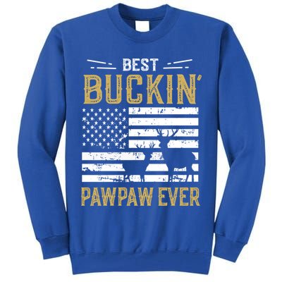 Best Buckin Pawpaw Ever Funny Gift Deer Hunter Cool Hunting Gift Tall Sweatshirt