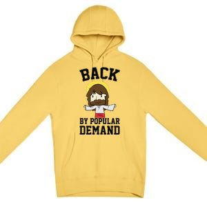 Back By Popular Demand Jesus Joke For Atheist Easter Premium Pullover Hoodie