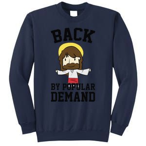 Back By Popular Demand Jesus Joke For Atheist Easter Sweatshirt