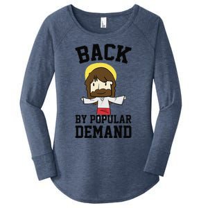 Back By Popular Demand Jesus Joke For Atheist Easter Women's Perfect Tri Tunic Long Sleeve Shirt