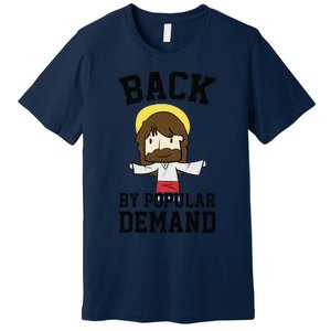 Back By Popular Demand Jesus Joke For Atheist Easter Premium T-Shirt