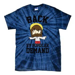 Back By Popular Demand Jesus Joke For Atheist Easter Tie-Dye T-Shirt