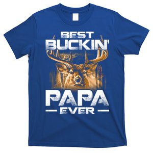 Best Buckin Papa Ever Gift Deer Hunting Bucking Father Gift T-Shirt