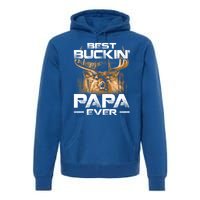 Best Buckin Papa Ever Gift Deer Hunting Bucking Father Gift Premium Hoodie