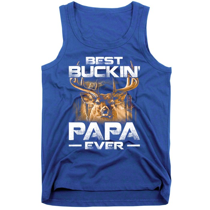 Best Buckin Papa Ever Gift Deer Hunting Bucking Father Gift Tank Top