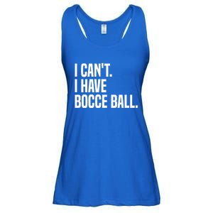 Bocce Ball Player I CanT I Have Bocce Ball Gift Ladies Essential Flowy Tank